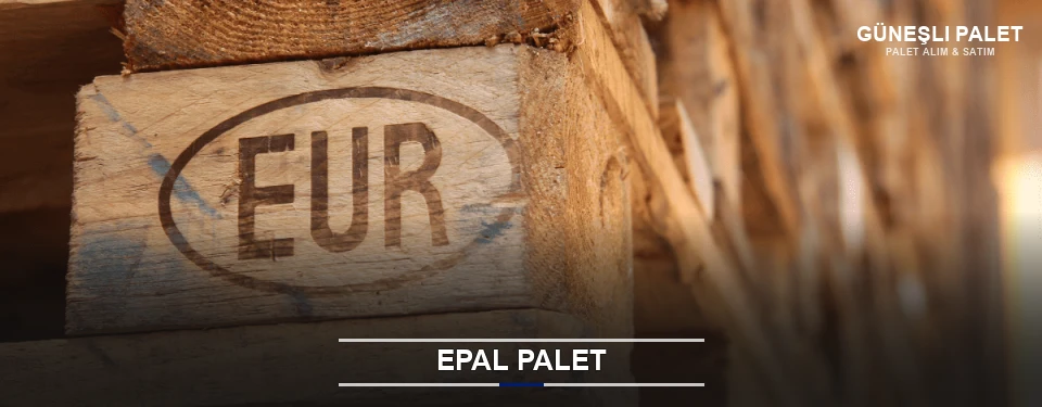 Güneşli Orijinal EPAL Palet Güneşli Orijinal EPAL Palet