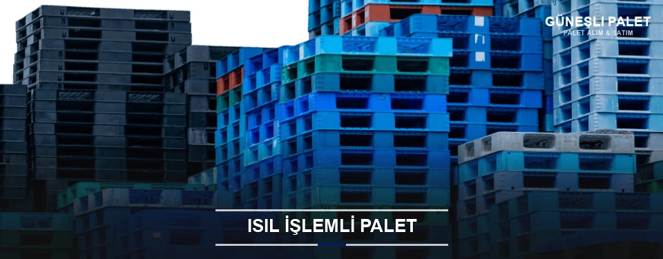 Güneşli Isıl İşlemli Ahşap Palet Güneşli Isıl İşlemli Ahşap Palet