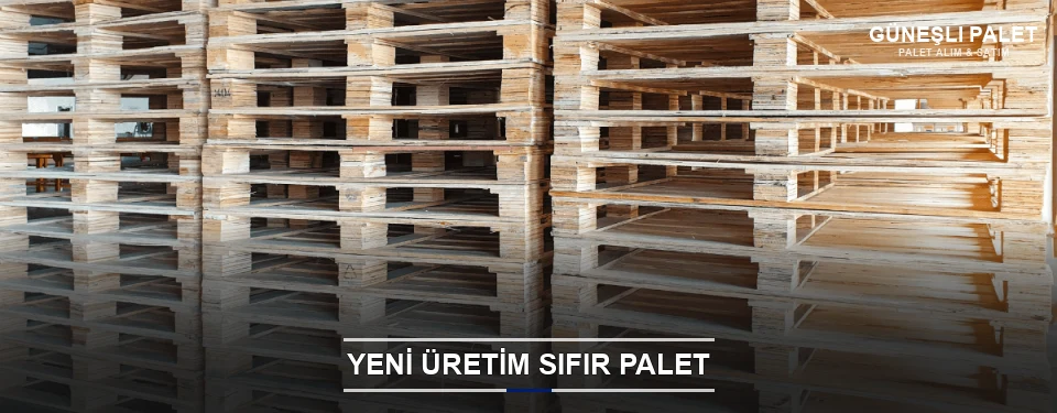 Güneşli Uygun Fiyatlı Sıfır Palet Güneşli Uygun Fiyatlı Sıfır Palet