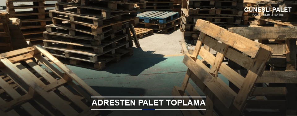 Güneşli Toplu Palet Alımı